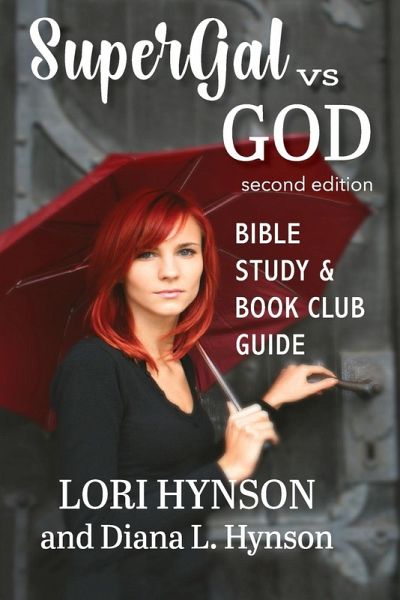 SuperGal vs. GOD Bible Study and Book Club Guide SuperGal vs. GOD Bible Study and Book Club Guide