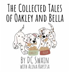 The Collected Tales of Oakley and Bella - Swain, Dc