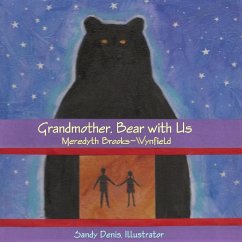 Grandmother Bear With Us (eBook, ePUB) - Brooks-Wynfield, Meredyth; Denis, Sandy