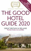 The Good Hotel Guide 2020: Great Britain & Ireland