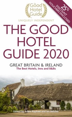 The Good Hotel Guide 2020: Great Britain & Ireland - Raphael, Adam; Raphael, Caroline