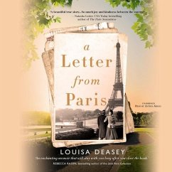 A Letter from Paris: A True Story of Hidden Art, Lost Romance, and Family Reclaimed - Deasey, Louisa