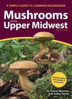 Mushrooms of the Upper Midwest - Marrone, Teresa; Yerich, Kathy