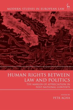 Human Rights Between Law and Politics The Margin of Appreciation in Post-National Contexts