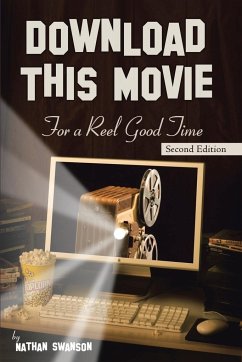 Download This Movie for a Reel Good Time - Swanson, Nathan