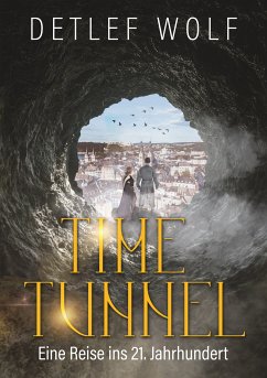 Time Tunnel (eBook, ePUB) - Wolf, Detlef