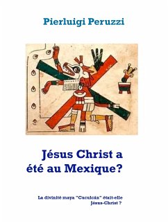 Jésus Christ a été au Mexique? (eBook, ePUB)