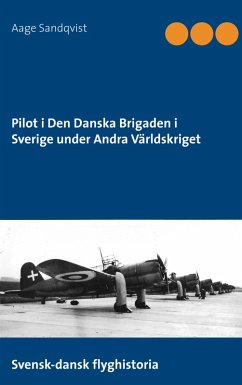 Pilot i Den Danska Brigaden i Sverige under Andra Världskriget (eBook, ePUB)