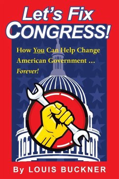 Let's Fix Congress! - Buckner, Louis