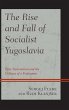 Rise and Fall of Socialist Yugoslavia - Bild 1