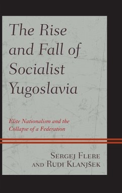 The Rise and Fall of Socialist Yugoslavia - Flere, Sergej; Klanj¿ek, Rudi