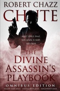 The Divine Assassin's Playbook, Omnibus Edition: The first three books in the Hit Man Series - Chute, Robert Chazz