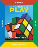 How Artists See Play: Second Edition