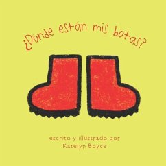 ¿Dónde está mis botas?: Where are my Boots? - Boyce, Katelyn