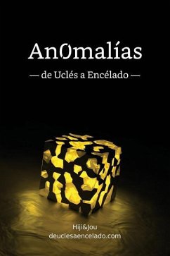 Anomalías: de Uclés a Encélado - Serrano Pérez, Higinio; Villalba Medina, José