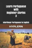 Learn Portuguese with Beginner Stories 3: Interlinear Portuguese to English