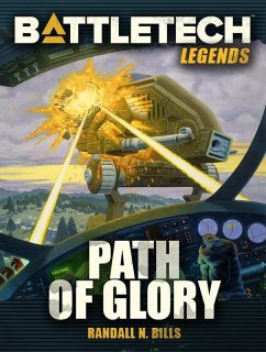 BattleTech Legends: Path of Glory (eBook, ePUB) - Bills, Randall N.