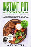 Instant Pot Cookbook: Simple and Delicious Low Carb Recipes for Your Electric Pressure Cooker. With Easy Start Up Guide and Healthy 14 Day Meal Plan (eBook, ePUB)