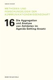 Die Aggregation und Analyse von Zeitdaten im Agenda-Setting-Ansatz (eBook, PDF)