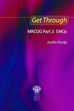 Get Through MRCOG Part 2: EMQs (eBook, PDF) - Konje, Justin C