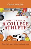 How To Create A College Athlete (eBook, ePUB)
