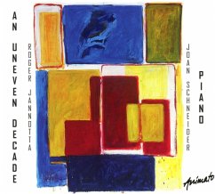 An Uneven Decade - Jannotta,Roger/Schneider,Joan