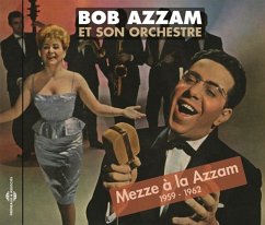 Mezze À La Azzam 1959-1962 - Azzam,Bob Et Son Orchestre