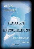 Eiskalte Entscheidung / Delta Operator Bd.1