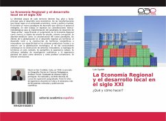 La Economía Regional y el desarrollo local en el siglo XXI - Ugalde, Luis