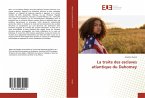 La traite des esclaves atlantique du Dahomey