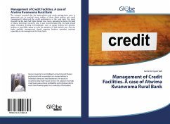 Cover Management of Credit Facilities. A case of Atwima Kwanwoma Rural Bank