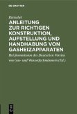 Anleitung zur richtigen Konstruktion, Aufstellung und Handhabung von Gasheizapparaten