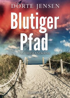 Blutiger Pfad. Ostfrieslandkrimi - Jensen, Dörte