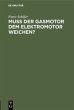 Muß der Gasmotor dem Elektromotor... - Bild 1