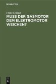 Muß der Gasmotor dem Elektromotor weichen?