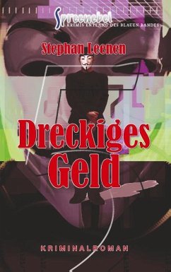 Dreckiges Geld - Leenen, Stephan