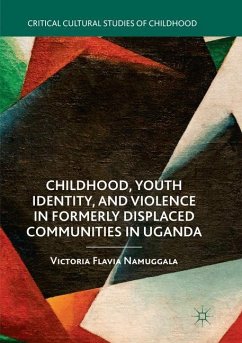 Childhood, Youth Identity, and Violence in Formerly Displaced Communities in Uganda - Namuggala, Victoria Flavia