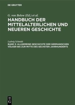Allgemeine Geschichte der germanischen Völker bis zur Mitte des sechsten Jahrhunderts - Schmidt, Ludwig