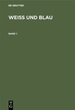 Weiß und Blau. Band 1