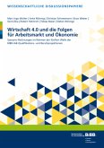 Wirtschaft 4.0 und die Folgen für Arbeitsmarkt und Ökonomie