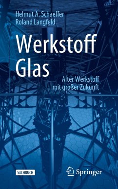 Werkstoff Glas - Schaeffer, Helmut A.;Langfeld, Roland