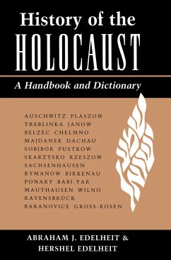 History Of The Holocaust - Edelheit, Abraham; Edelheit, Hershel; Edelheit, Ann