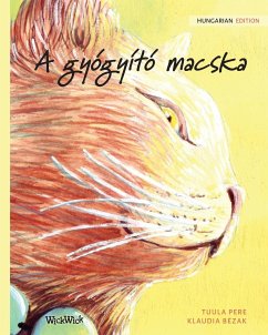 A gyógyító macska: Hungarian Edition of The Healer Cat - Pere, Tuula