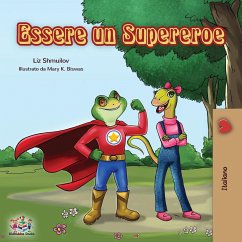 Essere un Supereroe - Shmuilov, Liz; Books, Kidkiddos
