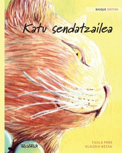 Katu sendatzailea: Basque Edition of The Healer Cat - Pere, Tuula