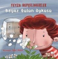 Beyaz Gülün Öyküsü - Hepcilingirler, Feyza