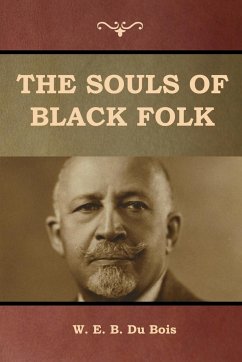 The Souls of Black Folk - B. Du Bois, W. E.