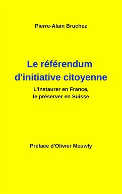Le référendum d'initiative citoyenne - Bruchez, Pierre-Alain