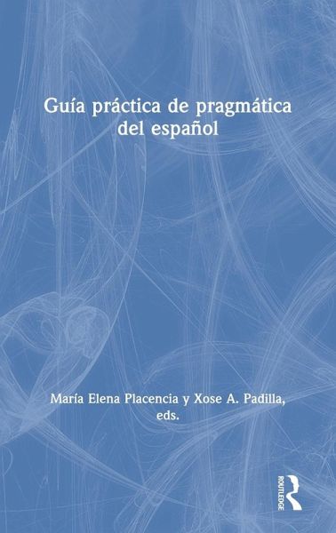 Guía práctica de pragmática del español Guía práctica de pragmática del español