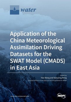 Cover Application of the China Meteorological Assimilation Driving Datasets for the SWAT Model (CMADS) in East Asia